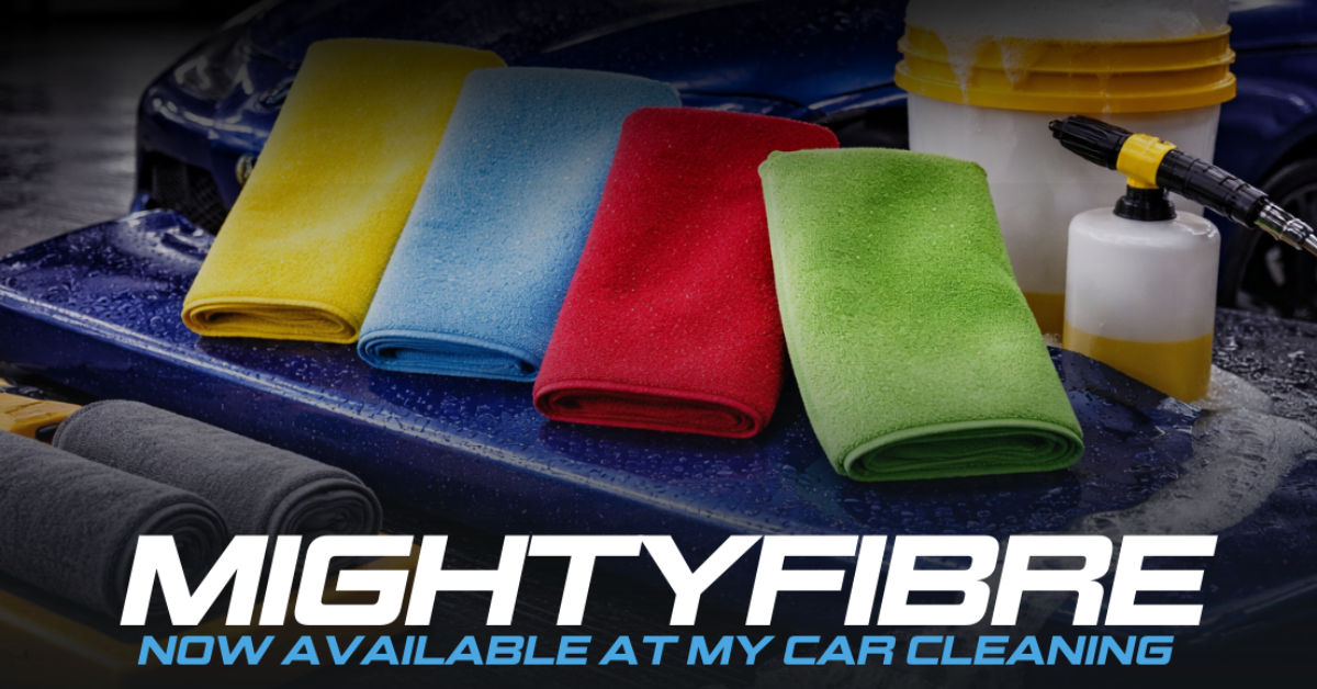 Why MightyFibre Towels Should Be in Every Detailer’s Kit