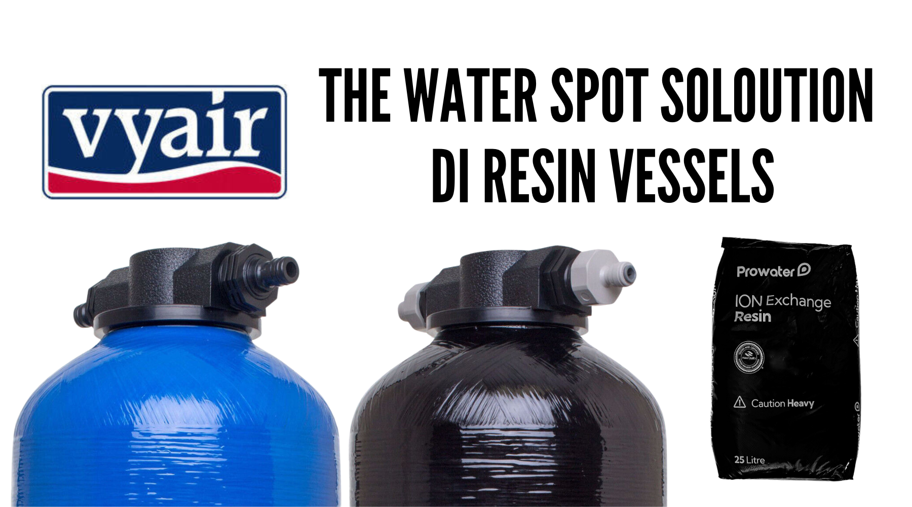 The Spotless Water Solution - DI Resin Vessels
